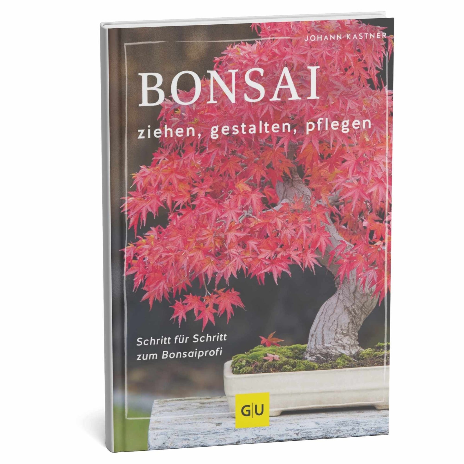 Bonsai ziehen, gestalten und pflegen